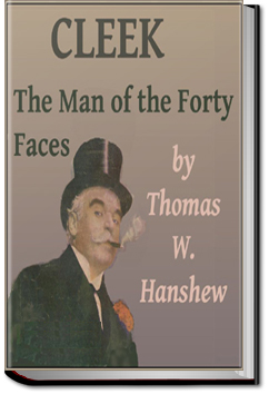 Cleek: the Man of the Forty Faces | Thomas W. Hanshew